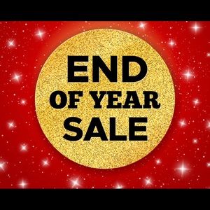 End of Year Sell Of items—great deals and prices.